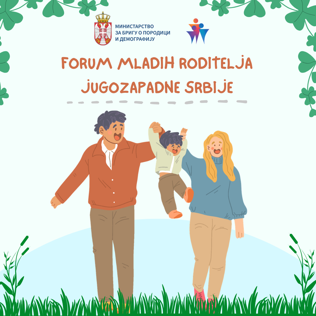 Pokrećemo Forum mladih roditelja jugozapadne Srbije